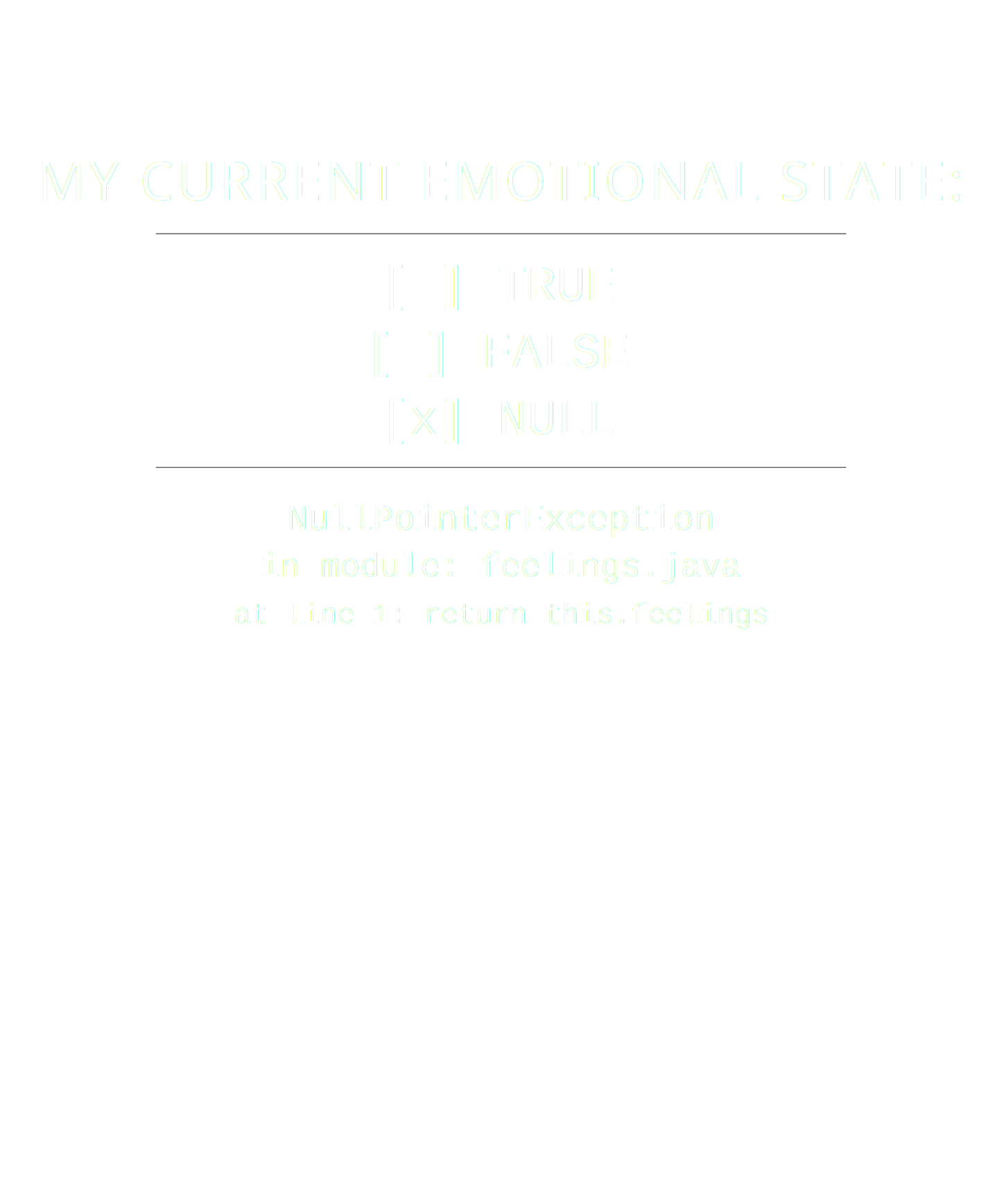 Boolean Feelings – Programmer Emotional State Humor Black Tee