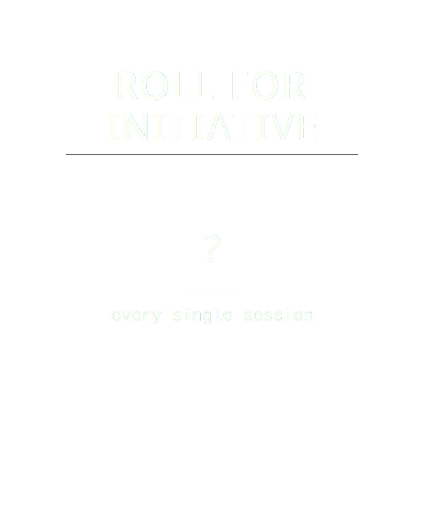 Roll for Initiative – Tabletop RPG Gamer T-Shirt