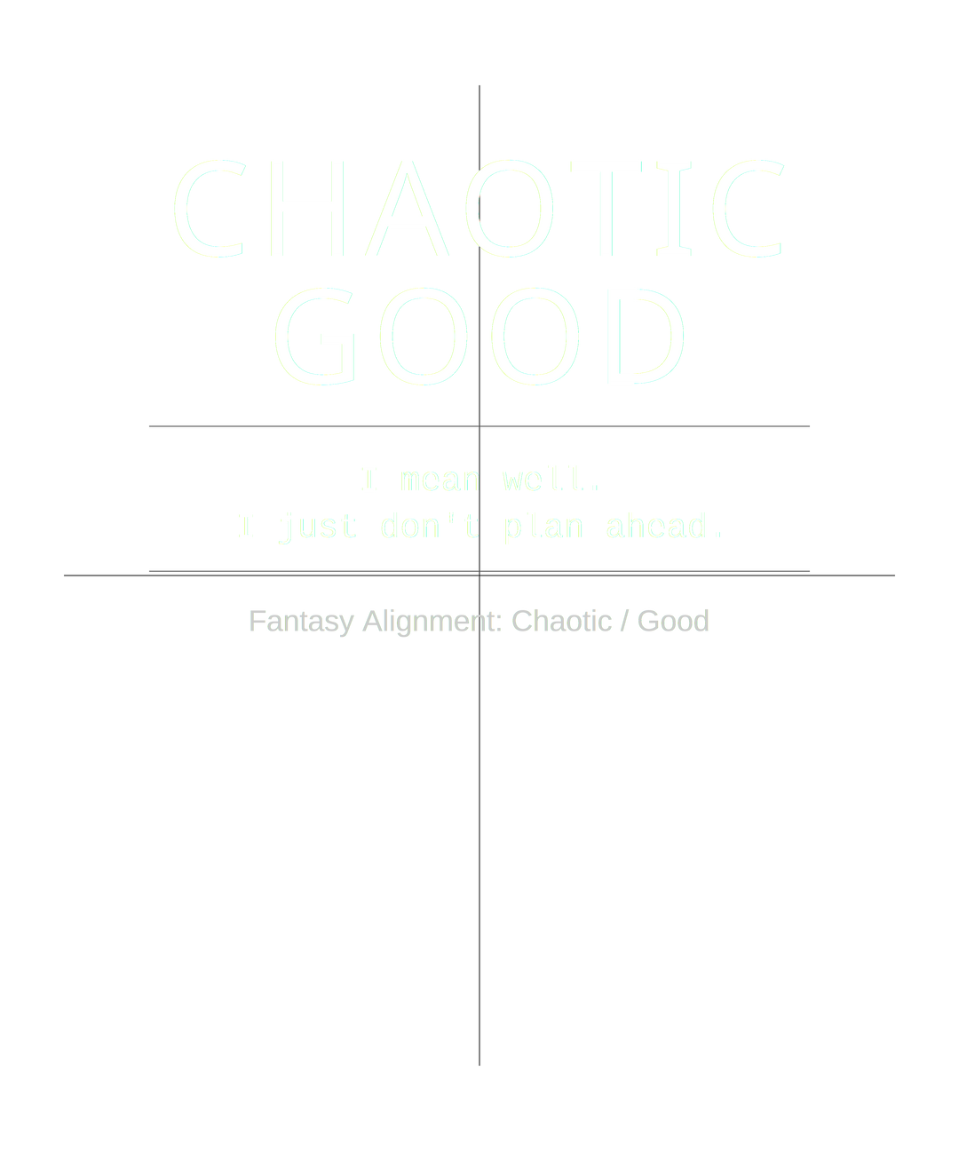 Chaotic Good – Fantasy RPG Alignment Tee