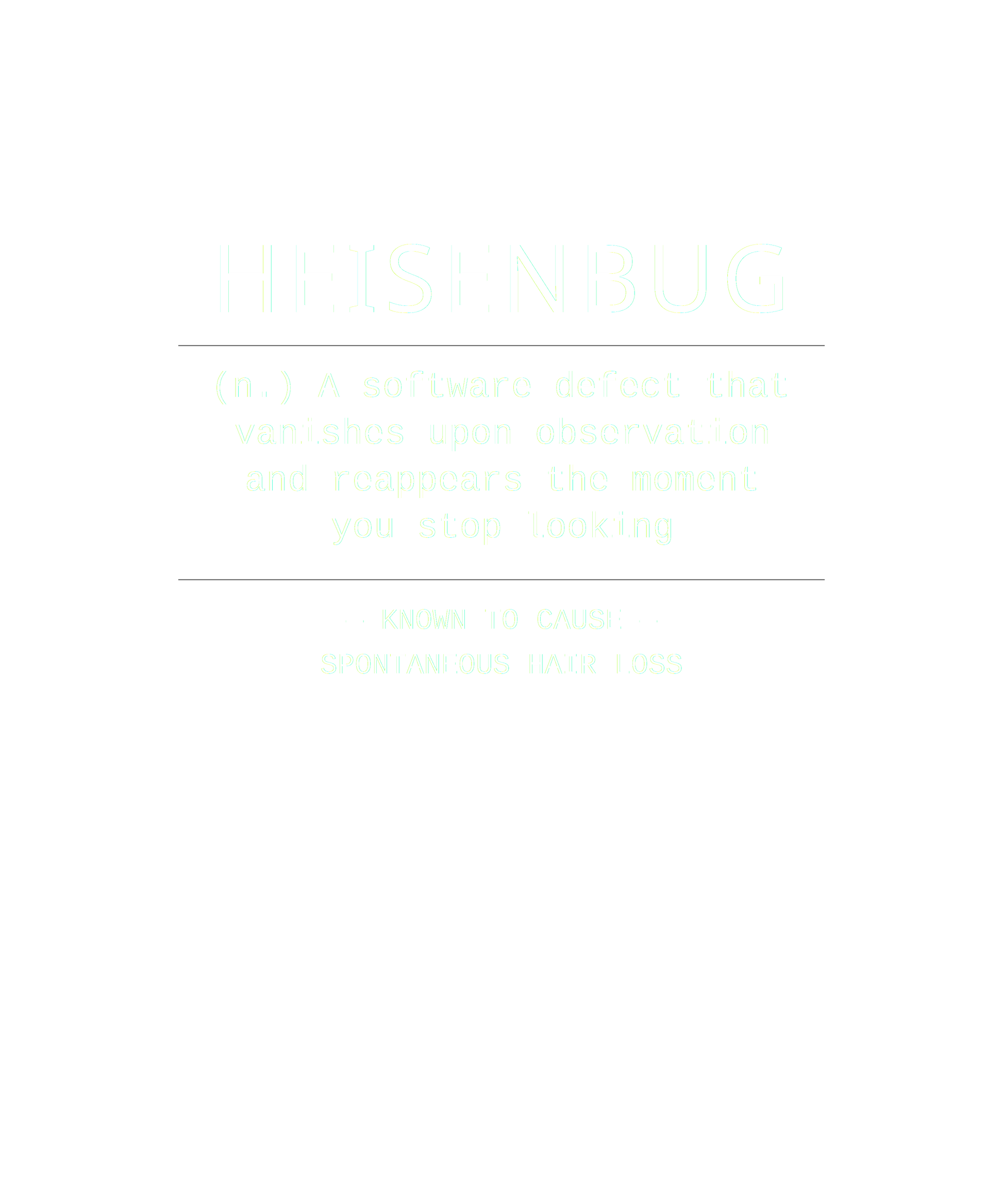 Heisenbug – Programmer Debugging Humor Black Tee