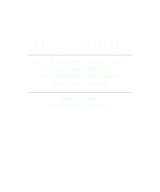 Heisenbug – Programmer Debugging Humor Black Tee
