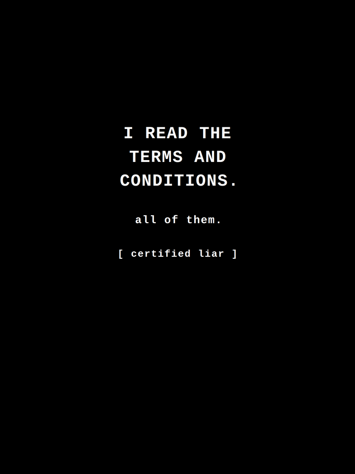 I Read the Terms and Conditions. All of Them. [Certified Liar] — Tech Humor Tee