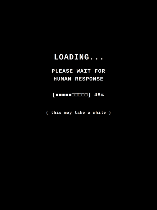 Loading... Please Wait for Human Response [48%] — Introvert Programmer Tee