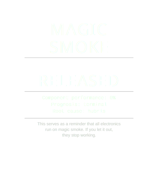 Magic Smoke Released – Electronics Hardware Maker Humor Tee