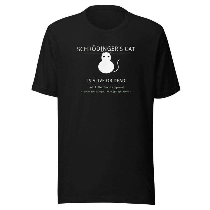 Schrodingers Cat Science Humor Tee