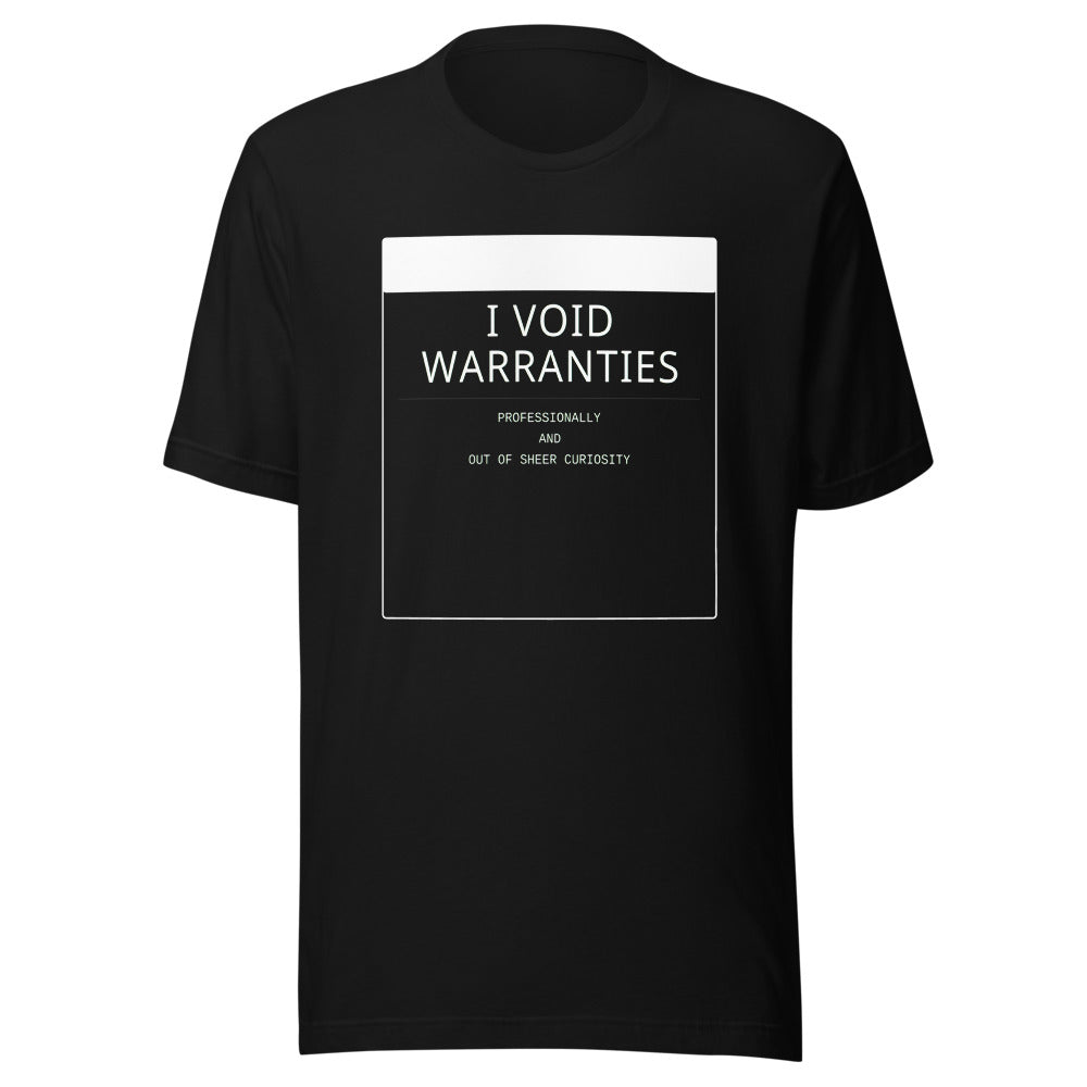 I Void Warranties Tee
