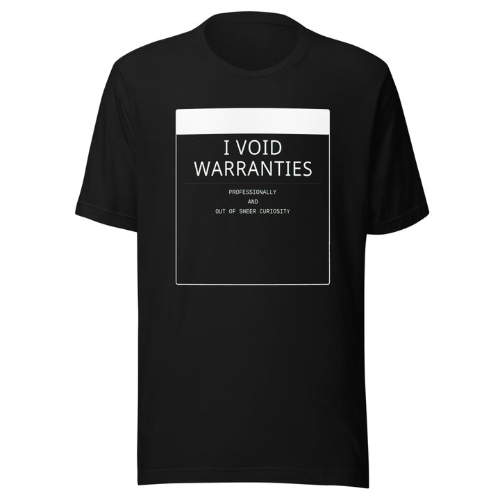 I Void Warranties Tee